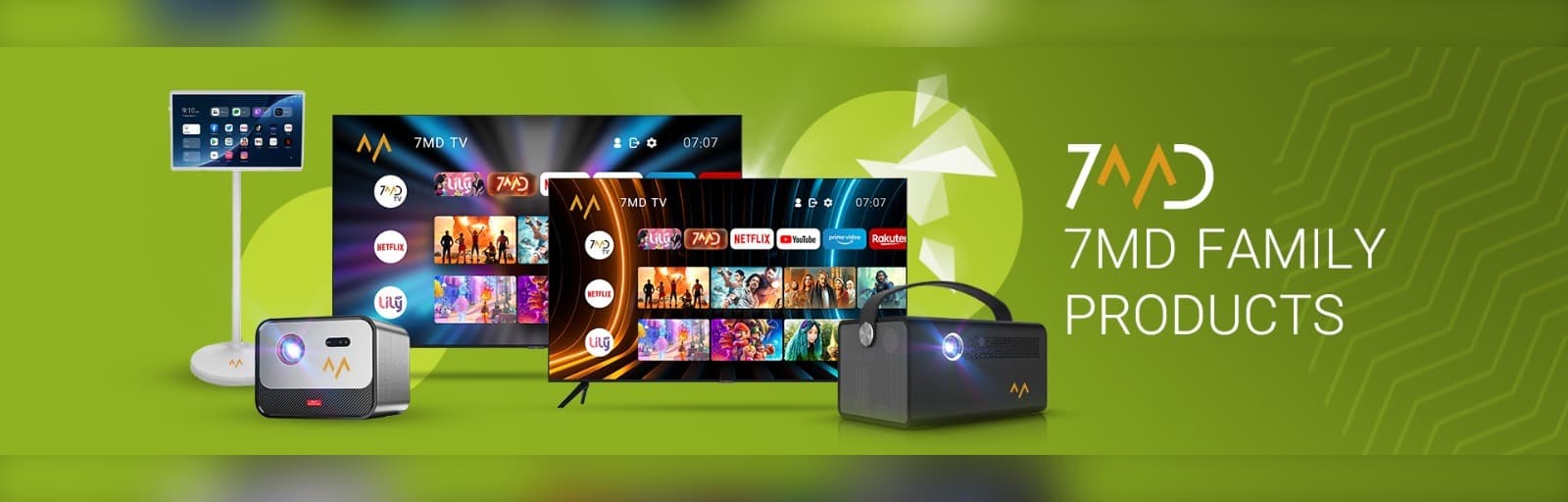 7MD Family Products — TVs, projectors and smart screens